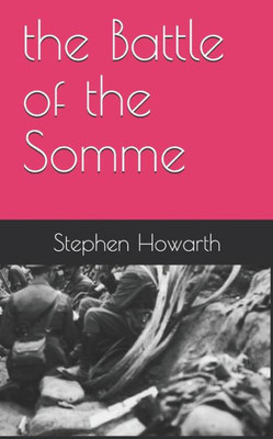 The Battle Of The Somme