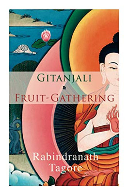 Gitanjali & Fruit-Gathering: Poems & Verses under the Crimson Sky