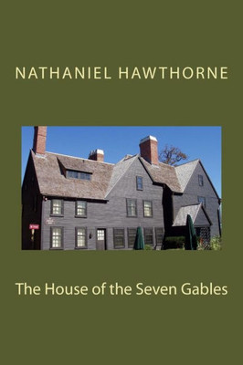 The House Of The Seven Gables