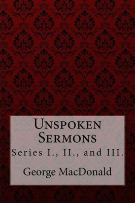 Unspoken Sermons, Series I, Ii, And Iii