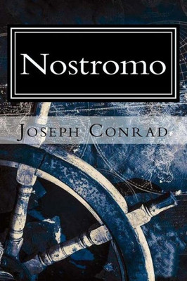 Nostromo : A Tale Of The Seaboard