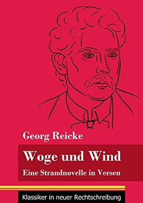 Woge und Wind: Eine Strandnovelle in Versen (Band 111, Klassiker in neuer Rechtschreibung) (German Edition) - Paperback