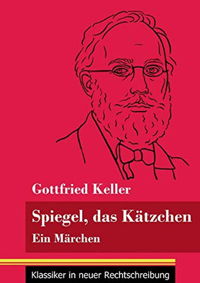 Spiegel, das Kätzchen: Ein Märchen (Band 36, Klassiker in neuer Rechtschreibung) (German Edition) - Paperback