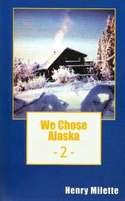 We Chose Alaska