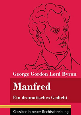 Manfred: Ein dramatisches Gedicht (Band 72, Klassiker in neuer Rechtschreibung) (German Edition) - Paperback