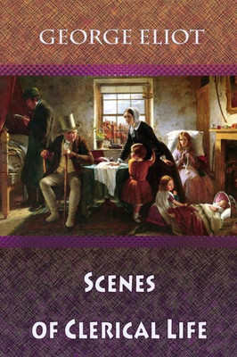 Scenes Of Clerical Life