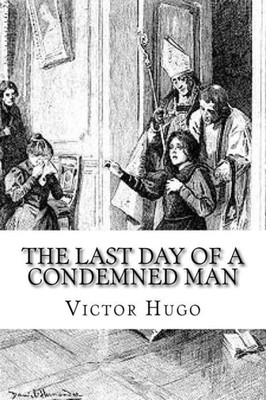 The Last Day Of A Condemned Man