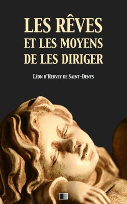 Les Rêves Et Les Moyens De Les Diriger