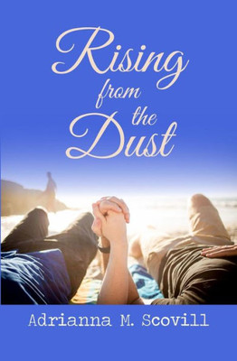 Rising From The Dust