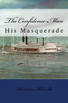 The Confidence-Man : His Masquerade