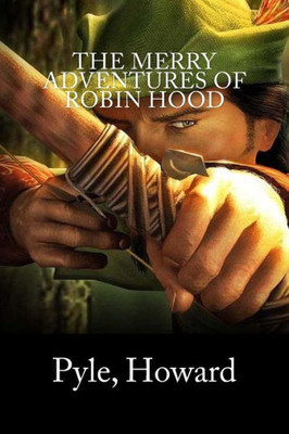 The Merry Adventures Of Robin Hood