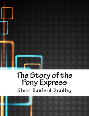 The Story Of The Pony Express