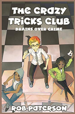 The Crazy Tricks Club: Brains Over Crime