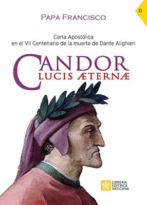 Candor Lucis aeternae: Carta Apostólica en el VII Centenario de la muerte de Dante Alighieri (Magisterio del Papa Francisco) (Spanish Edition)