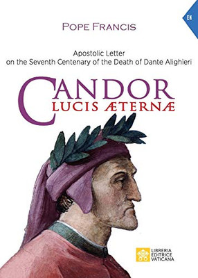 Candor Lucis aeternae: Apostolic Letter on the Seventh Centenary of the Death of Dante Alighieri (Magisterium of Pope Francis)