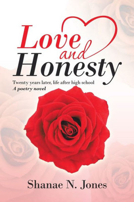 Love And Honesty : Twenty Years Later, Life After High School