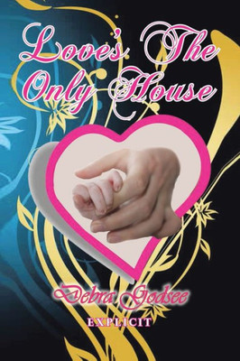 Love'S The Only House