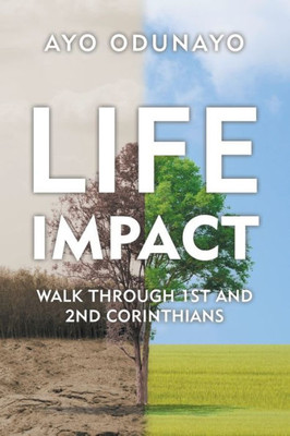 Life Impact : Walk Through 1St And 2Nd Corinthians