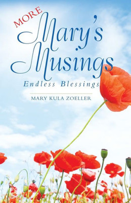 More Mary'S Musings : Endless Blessings