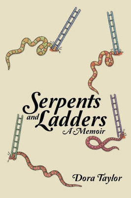 Serpents And Ladders : A Memoir
