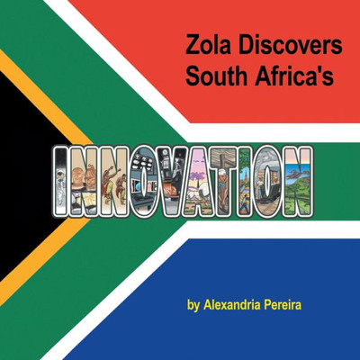 Zola Discovers South Africa'S Innovation : The Mystery Of History