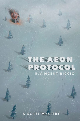 The Aeon Protocol : A Science Fiction Mystery