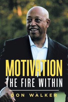 Motivation - The Fire Within