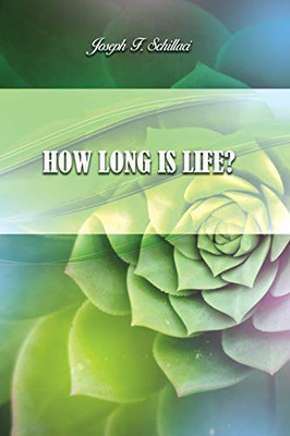 How Long Is Life?