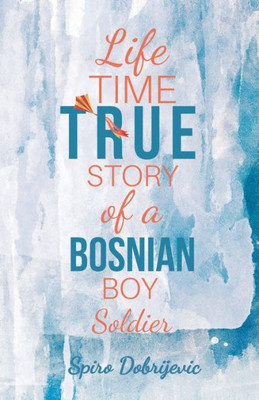 Lifetime True Story Of A Bosnian Boy Soldier