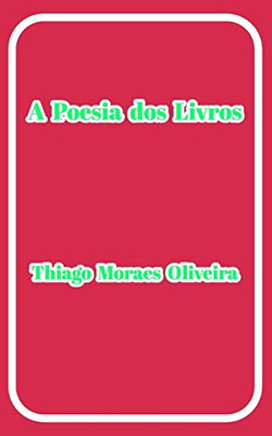 A Poesia dos Livros (Portuguese Edition)