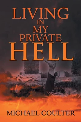 Living In My Private Hell