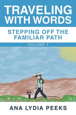 Traveling With Words-Stepping Off The Familiar Path