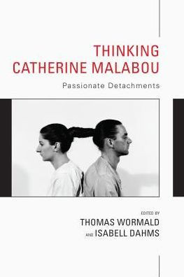 Thinking Catherine Malabou : Passionate Detachments