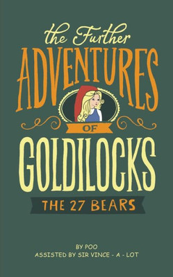 The Further Adventures Of Goldilocks