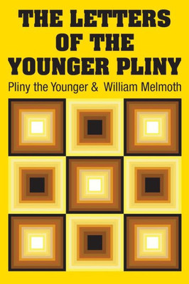 The Letters Of The Younger Pliny