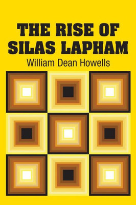 The Rise Of Silas Lapham