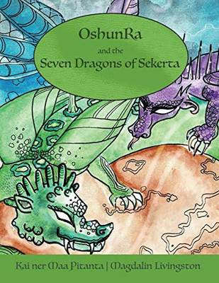 OshunRa and the 7 Dragons of Sekerta