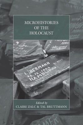 Microhistories Of The Holocaust