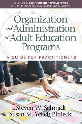 Organization And Administration Of Adult Education Programs : A Guide For Practitioners