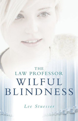 The Law Professor : Wilful Blindness
