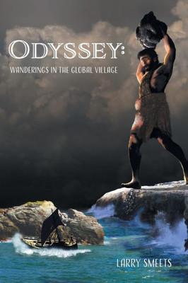 Odyssey : Wanderings In The Global Village
