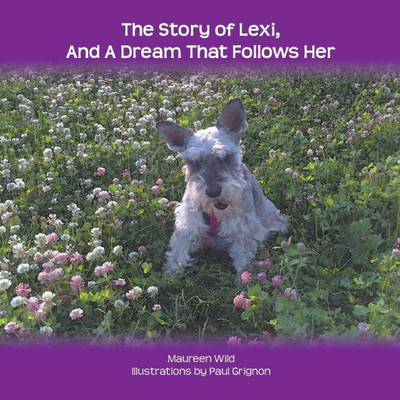 The Story Of Lexi : And A Dream That Follows Her