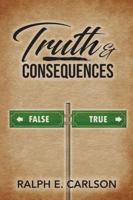 Truth And Consequences