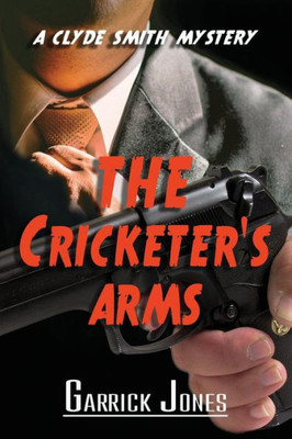 The Cricketer'S Arms : A Clyde Smith Mystery