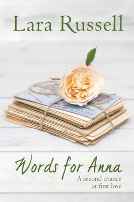 Words For Anna : A Second Chance At First Love