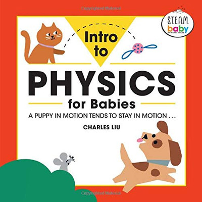 Intro to Physics for Babies (S.T.E.A.M. Baby for Infants & Toddlers)