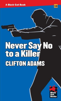 Never Say No To A Killer