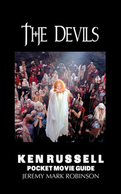 The Devils : Ken Russell: Pocket Movie Guide