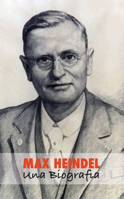 Max Heindel : Una Biografia