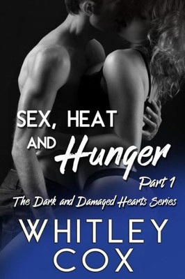 Sex, Heat And Hunger: